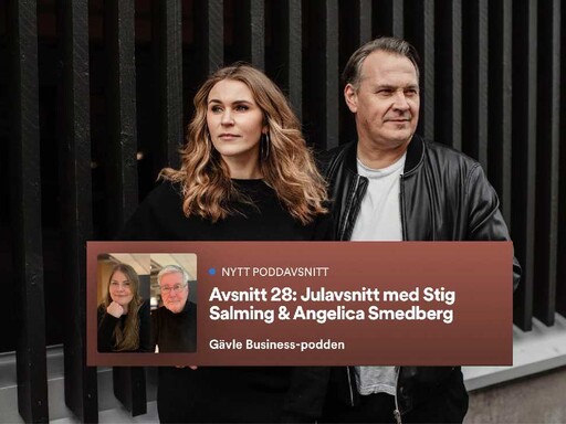 Gävle Business-poddens julavsnitt med Stig Salming & Angelica Smedberg