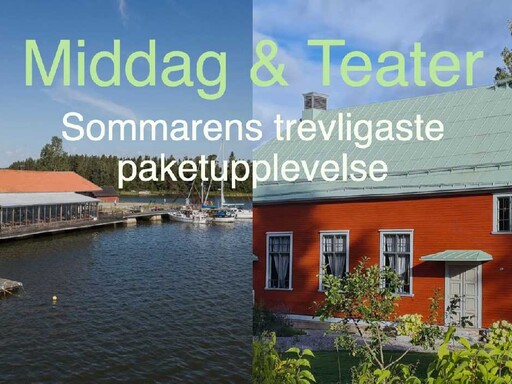 Teater och Middag i Axmar i sommar